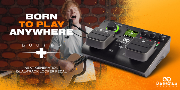 Sheeran Looper新製品「LOOPER+」のリリースおよび発売開始のお知らせ
