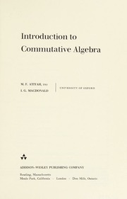 Introduction to commutative algebra : Atiyah, Michael Francis