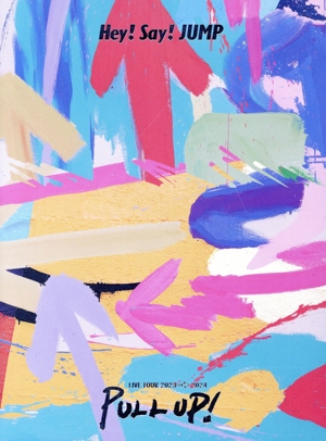 Hey！ Say！ JUMP LIVE TOUR 2023-2024 PULL UP！(初回限定盤)(Blu-ray
