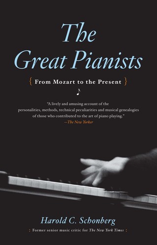The great pianists by Harold C. Schonberg | Open Library