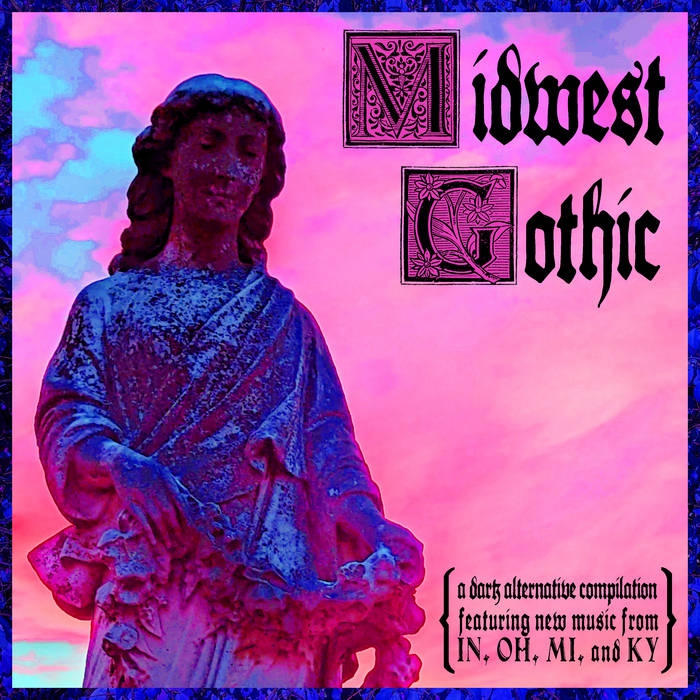 Midwest Gothic (2022) | Various Artists | Freeze Etch