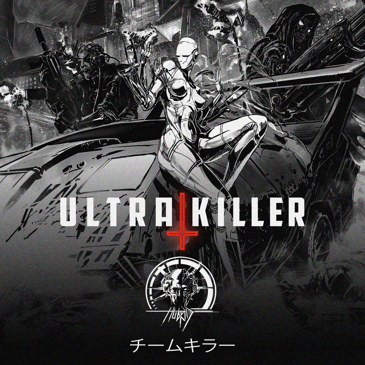 Team Killer (UltraKiller remix) [feat. Hubrid & King Stephen