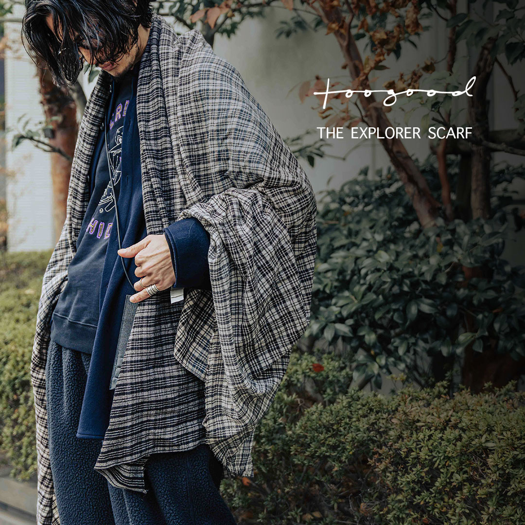 トゥーグッドのエクスプローラスカーフ | HUES 福岡セレクトショップ
