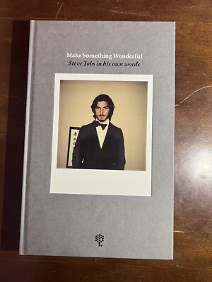 Rare Hardcover - Make Something Wonderful: Steve Jobs in His Own