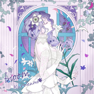 bloom - Album by Kurokumo | Spotify