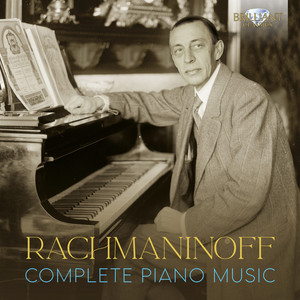 Rachmaninoff Complete Piano Music ‑「コンピレーション」by セルゲイ