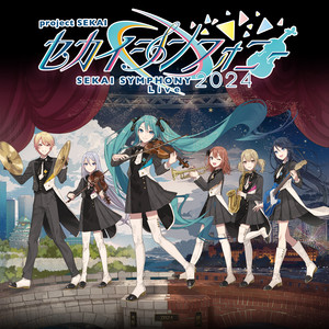 セカイシンフォニー Sekai Symphony 2024 Live - Album by Tokyo