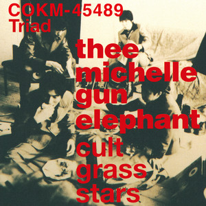 THEE GREATEST HITS - Compilation by Thee Michelle Gun Elephant