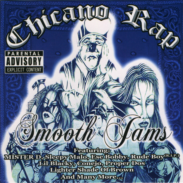 Chicano Rap Smooth Jams - Compilation by Various Artists | Spotify