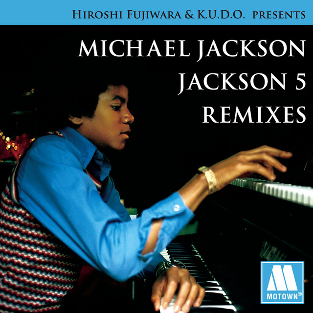 Hiroshi Fujiwara & K.U.D.O. Presents Michael Jackson / Jackson 5