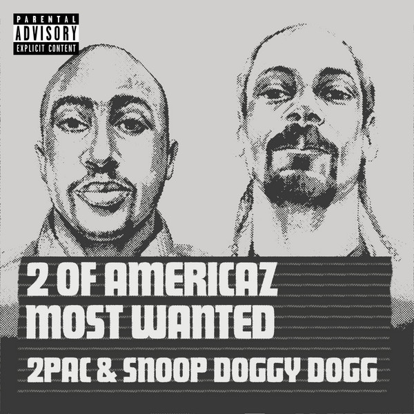 2 of Americaz Most Wanted - song and lyrics by 2Pac, Snoop Dogg