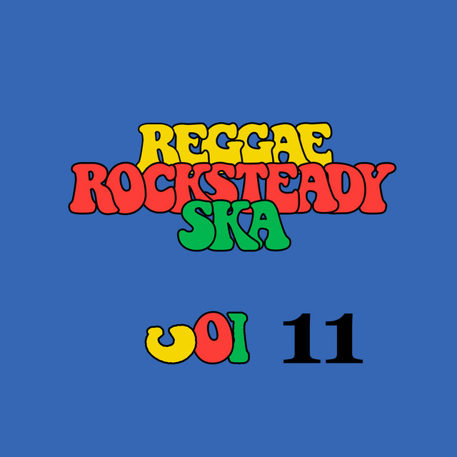 Reggae Rocksteady Ska Vol. 11 - Compilation by Various Artists