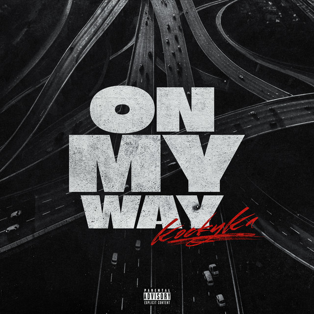 On My Way - Single by Kocky Ka | Spotify