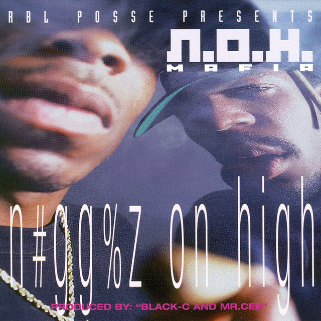 Niggaz On High - Album by N.O.H. Mafia | Spotify
