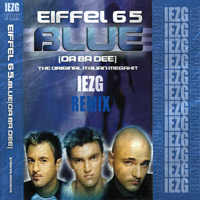 Blue - Remix - song and lyrics by IEZG, Eiffel 65 | Spotify