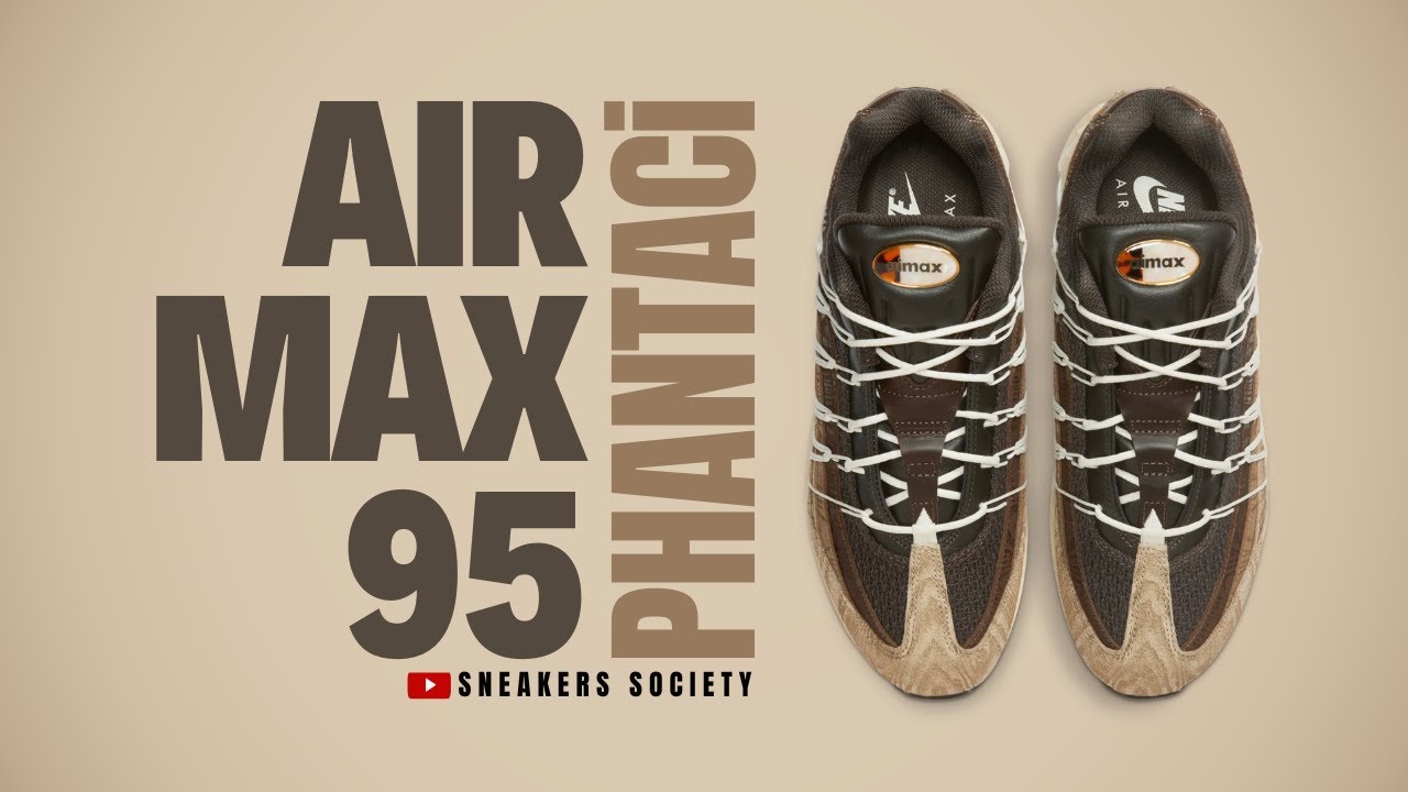 PHANTACi 2025 Nike Air Max 95 | DETAILED LOOK + PRICE - YouTube