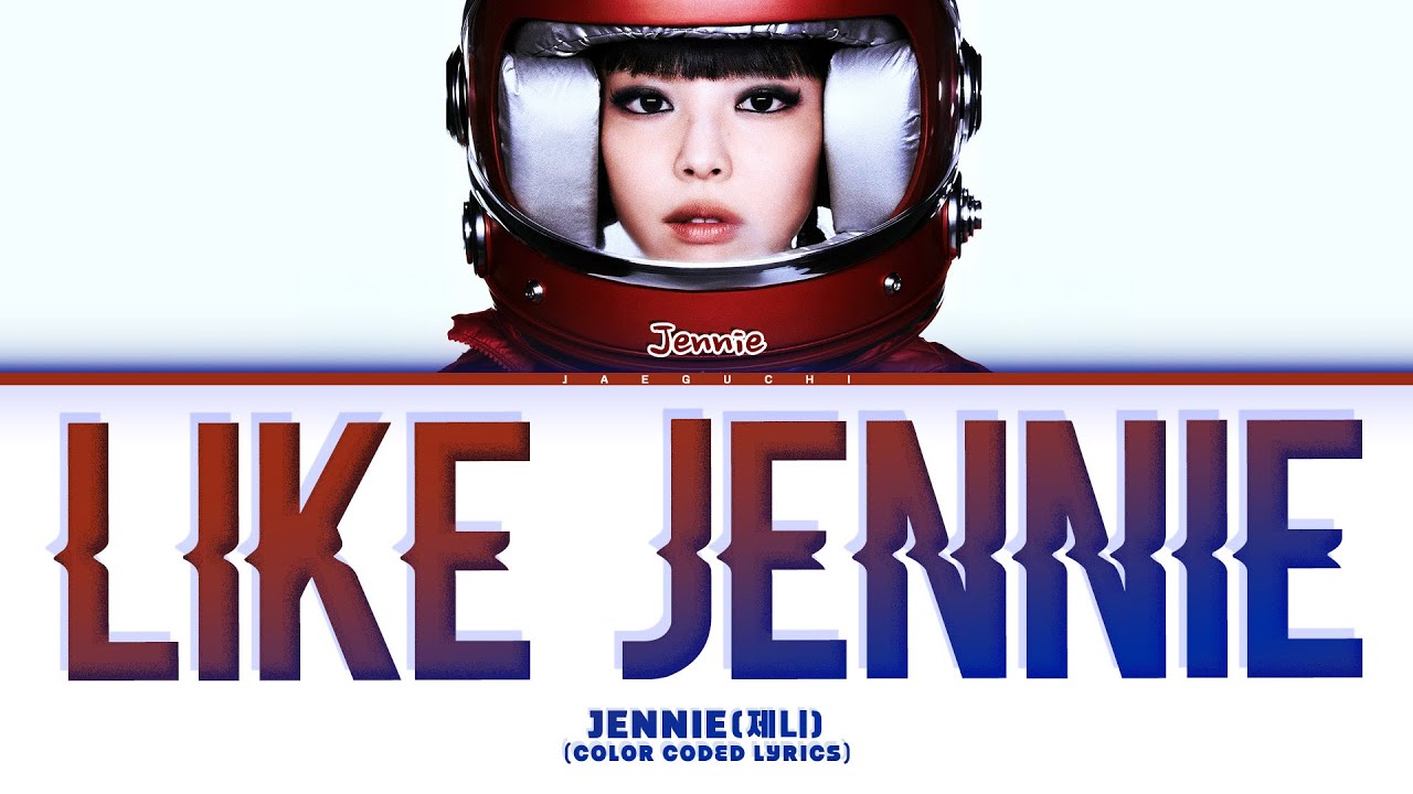 JENNIE (제니) 'Like Jennie' (Color Coded Lyrics) - YouTube