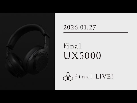 final新ワイヤレスヘッドホン】UX5000 回【final LIVE！】 - YouTube