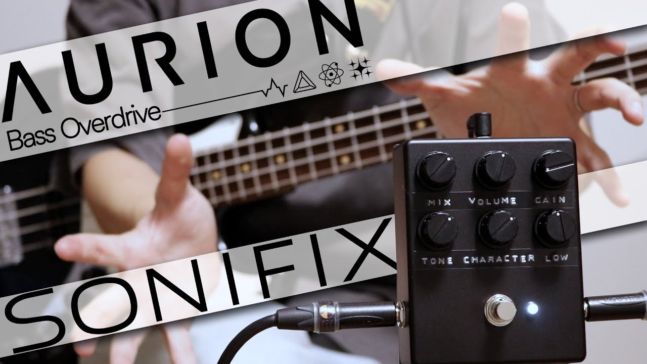SONIFIX】これは買い！！話題のベース用歪みペダル「AURION」をデモ曲