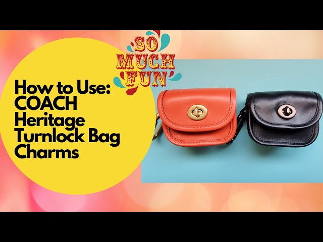 How to Use: Coach Heritage Turnlock Bag Charms. They're so Handy