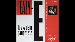 Eazy-E - Luv 4 Dem Gangsta'z (1994) [FULL SINGLE] (FLAC) [GANGSTA