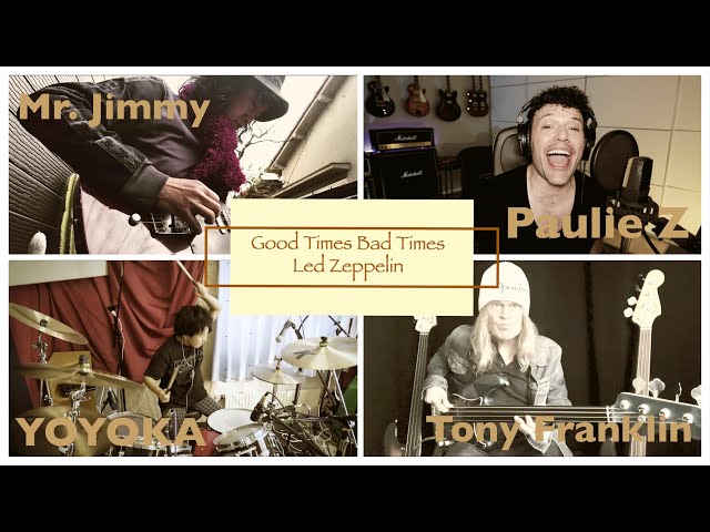 Good Times Bad Times - Led Zeppelin / Cover featuring Paulie Z