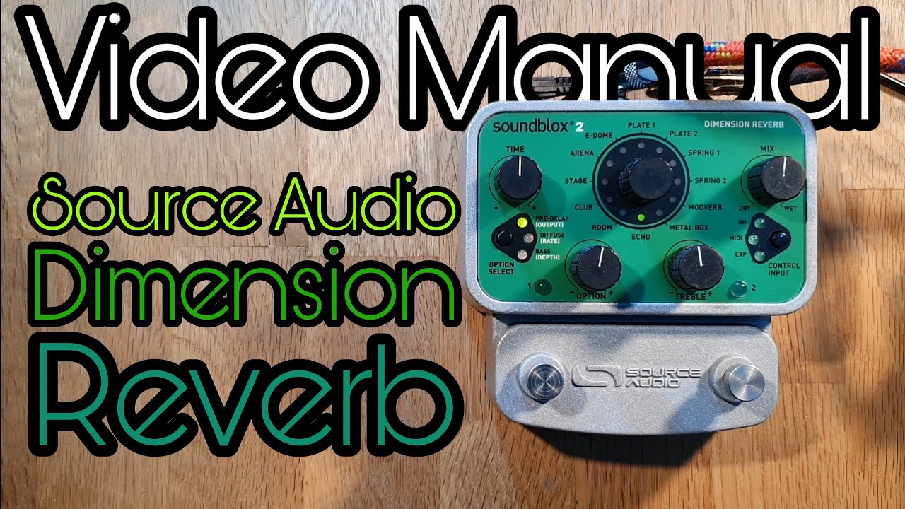 Video Manual: Source Audio Dimension Reverb - YouTube