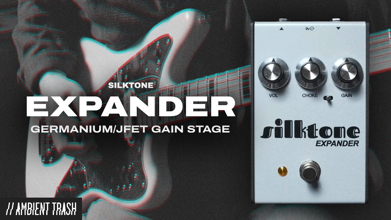 Silktone Expander | Always-On Overdrive, Germanium + JFET Harmonic