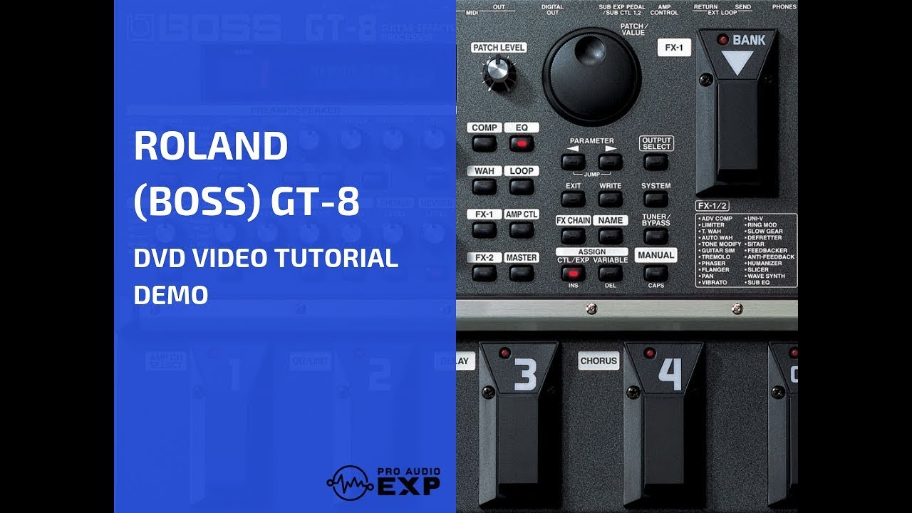 Roland (Boss) GT-8 Tutorial – ProAudioEXP