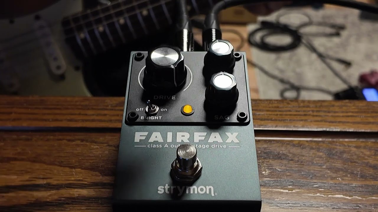 Strymon Fairfax 1 minute sound check Distortion and SAG behavior