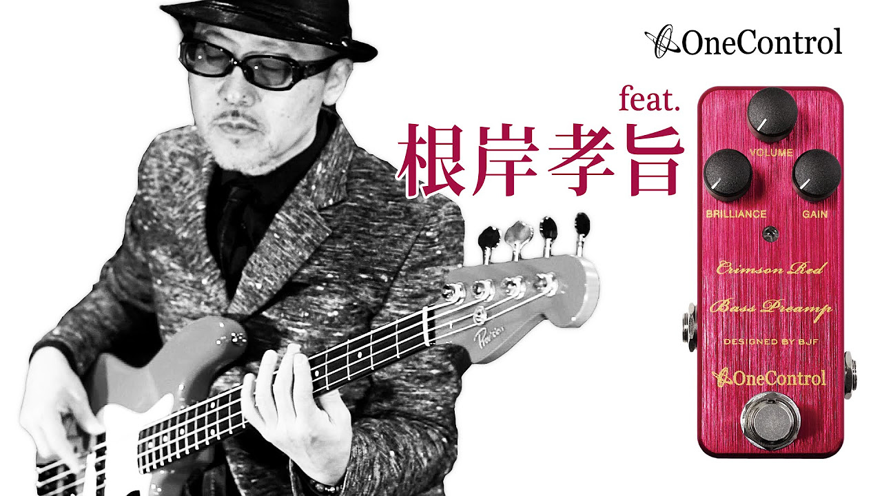One Control | Crimson Red Bass Preamp feat. 根岸孝旨 - YouTube