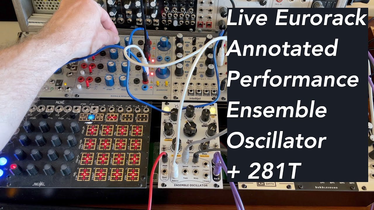 Live Annotated performance: eurorack 4ms Ensemble Oscillator with