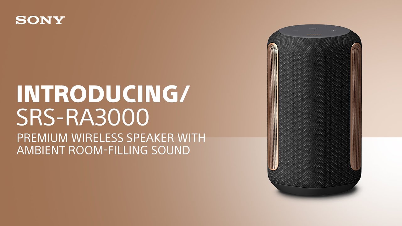 Introducing the Sony SRS-RA3000 Premium Wireless Speaker - YouTube
