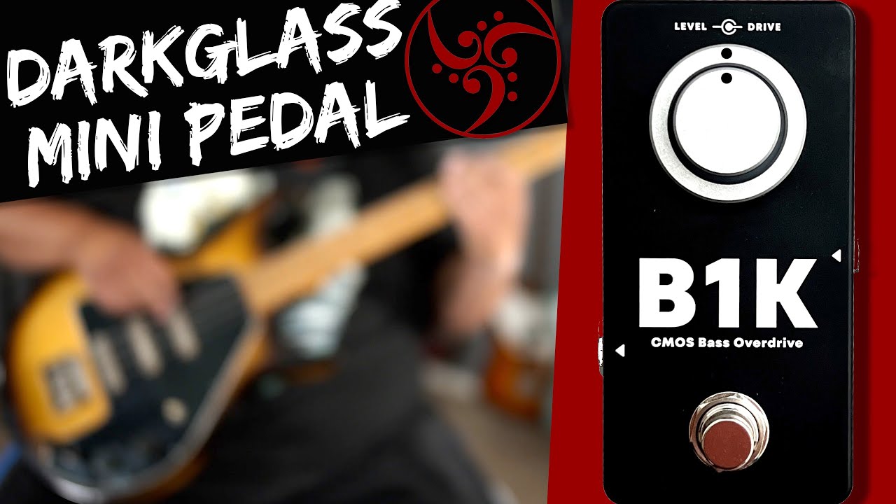 Darkglass B1K Bass Overdrive Pedal Demo - YouTube