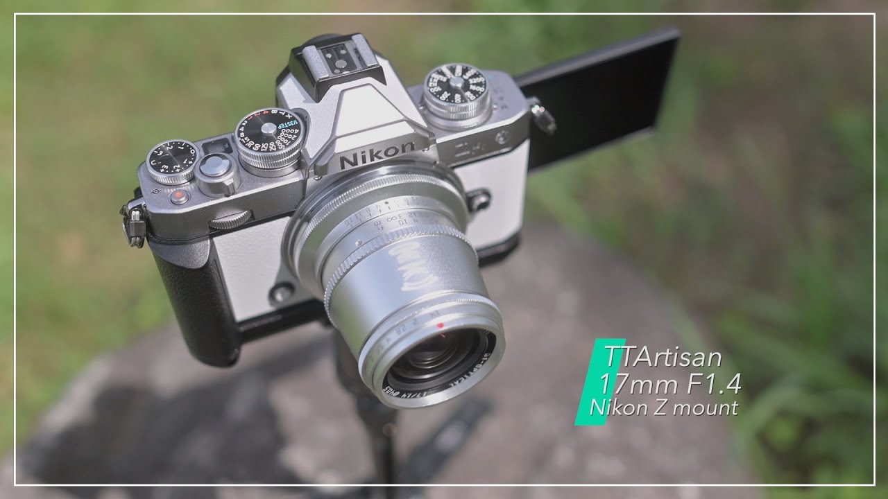 Nikon Z fc でマニュアルレンズを楽しもう！ TTArtisan 17mm F1.4