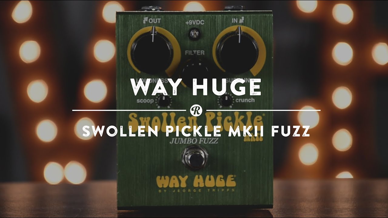 Way Huge Swollen Pickle Mk II Fuzz | Reverb Demo Video - YouTube