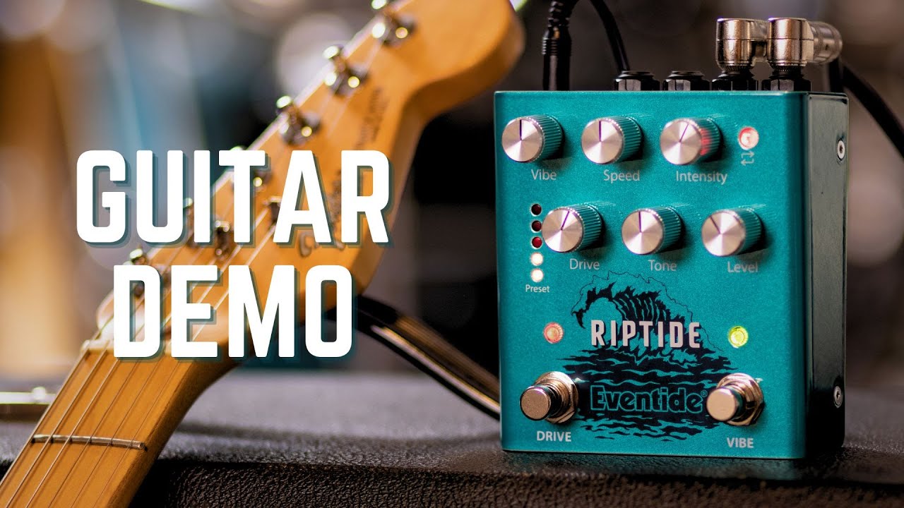 Guitar Pedal X - GPX Blog - Eventide's Riptide cleverly combines