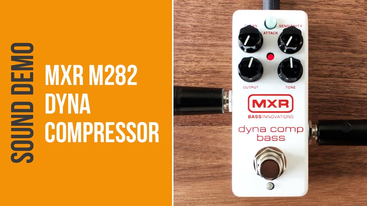 MXR® | DYNA COMP® BASS COMPRESSOR | M282 | モリダイラ楽器