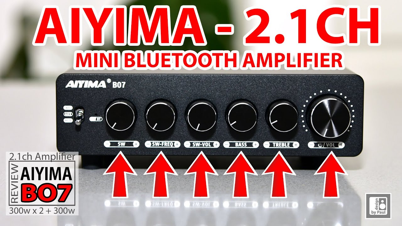 AIYIMA B07 Amplifier Review - 300 WATT - 2 .1ch mini Bluetooth