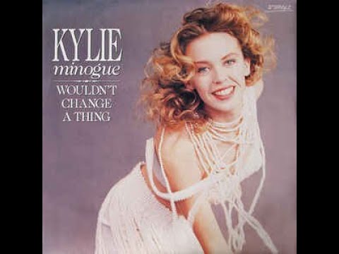 I Wouldn't Change A Thing - Kylie Minogue - YouTube
