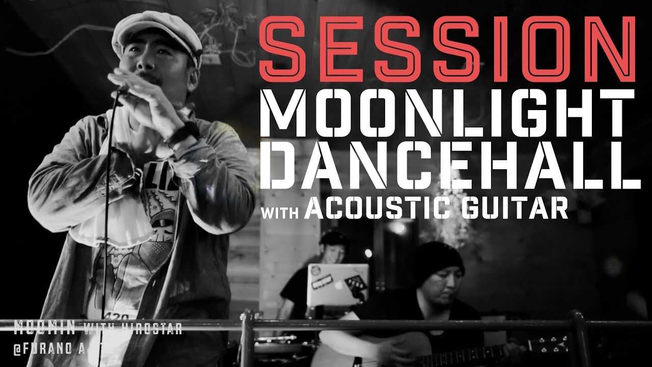 MOOMIN & HIROSTAR 『 MOONLIGHT DANCEHALL 』Acoustic ver. - YouTube