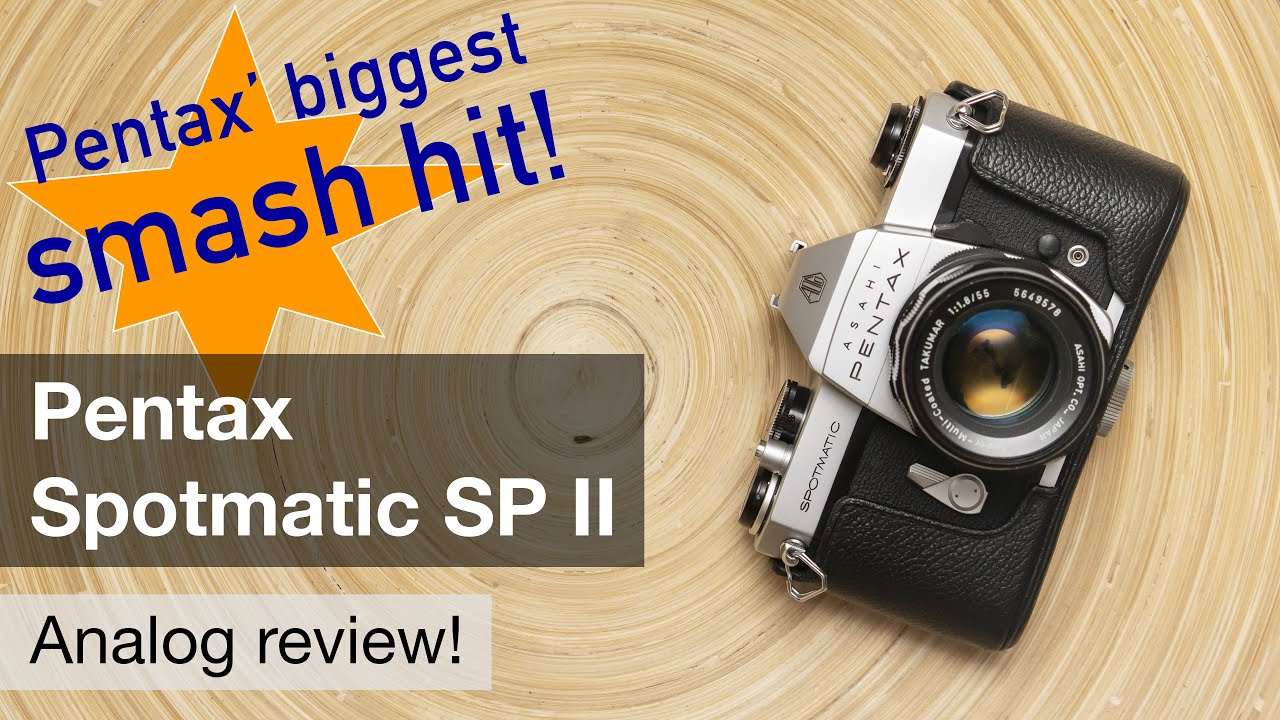 Pentax Spotmatic SP II – still a smash hit for analog photography