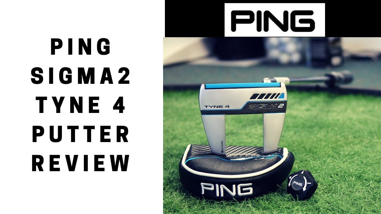 Ping Sigma 2 Tyne 4 Putter Reveiw - YouTube