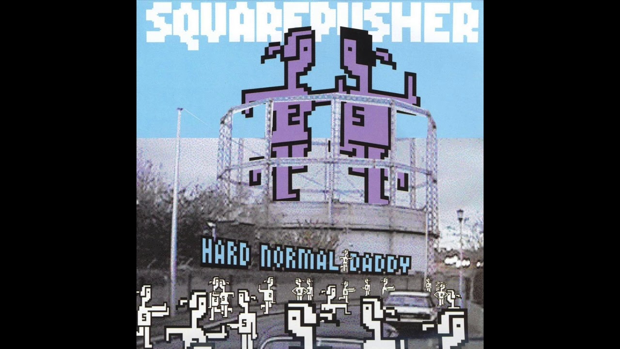 Squarepusher - Hard Normal Daddy (Full Album) - YouTube