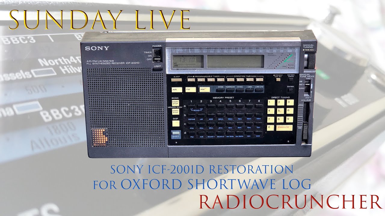 Sunday LIVE: Sony ICF-2001D restoration for Oxford Shortwave Log