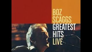 Boz Scaggs - Greatest Hits Live (2004) - YouTube