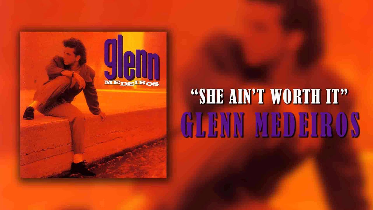 Glenn Medeiros - She Ain't Worth It - YouTube