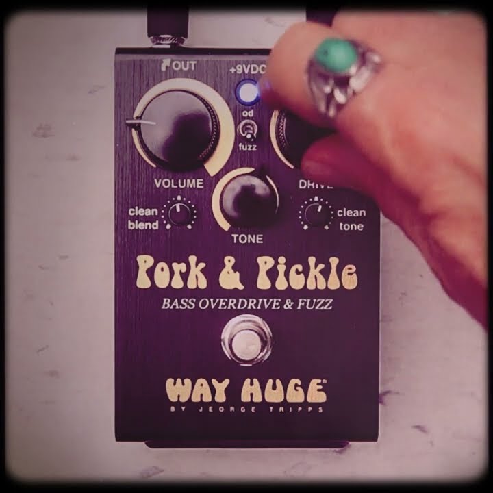 Quick Hit: Way Huge® Pork & Pickle Bass Overdrive & Fuzz Take 1