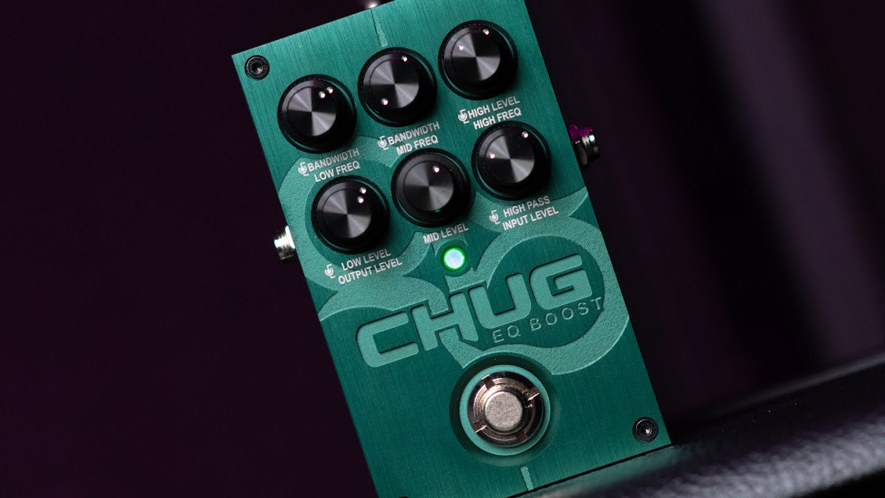 CHUG EQ-BOOST – Ultimate Tone-Shaping Boost Pedal