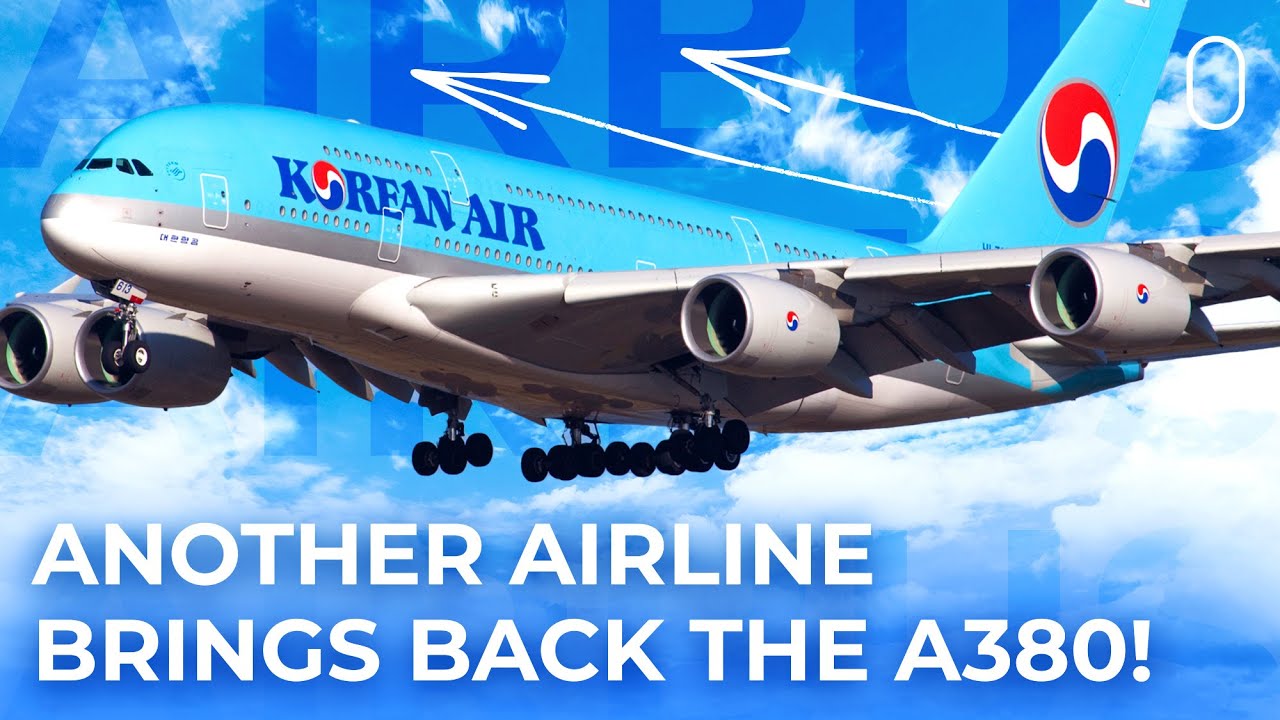 Brilliant News: Korean Air's Airbus A380 Is Coming Back! - YouTube